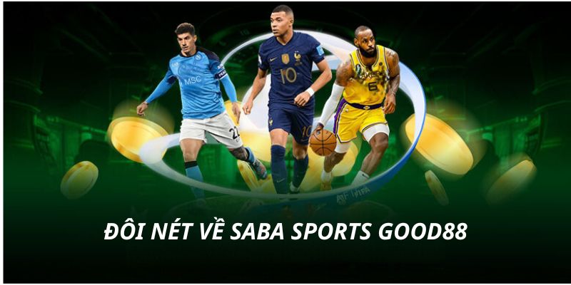 Thông tin cơ bản về sảnh thể thao saba sports tại nhà cái hello88